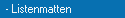 Listenmatten